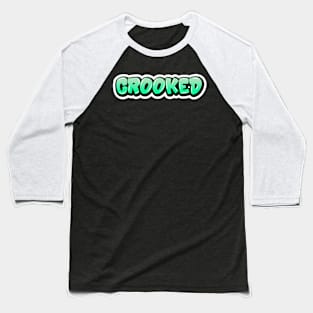 "Crooked" Baseball T-Shirt